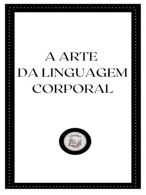 cover image of A ARTE DA LINGUAGEM CORPORAL